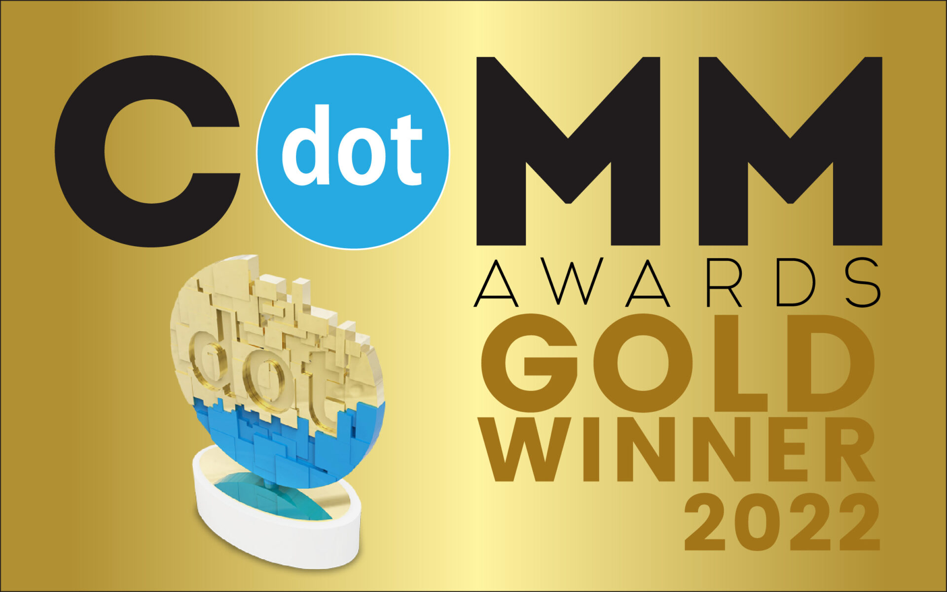 Winner of the 2022 dotCOMM Gold Award